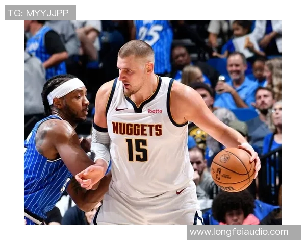 尼古拉约基奇引领掘金再度崛起展现无解中锋统治力